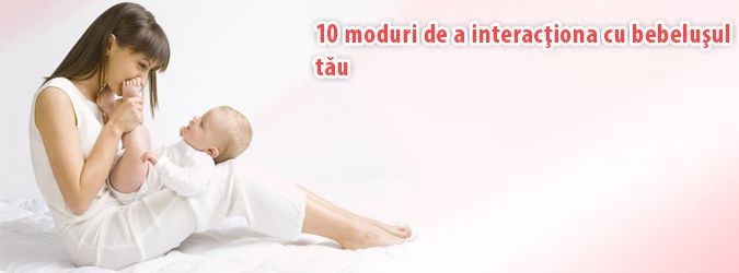 Interactiunea cu bebelusul