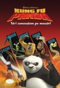 Kung Fu Panda  Sa-i cunoastem pe maestri